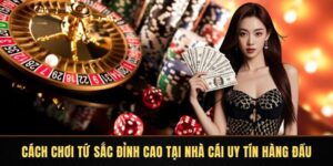 Cách Chơi Tứ Sắc Đỉnh Cao Tại Nhà Cái Uy Tín Hàng Đầu