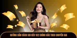 Hướng Dẫn Cách Soi Kèo 1x2 Chính Xác Theo Chuyên Gia